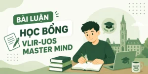 Cách viết bài luận học bổng VLIR-UOS và Master Mind